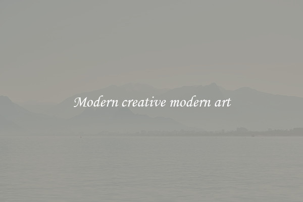 Modern creative modern art