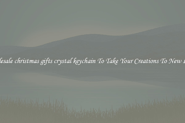Wholesale christmas gifts crystal keychain To Take Your Creations To New Levels
