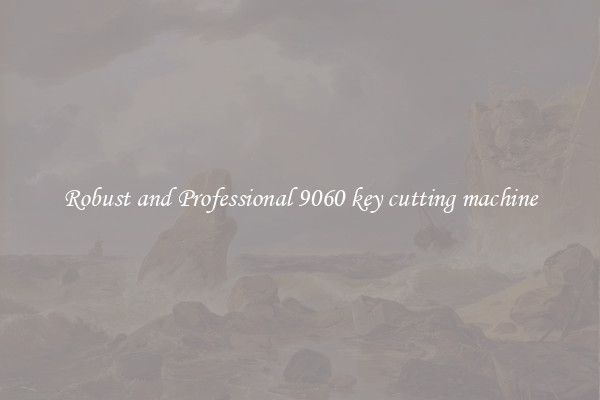 Robust and Professional 9060 key cutting machine
