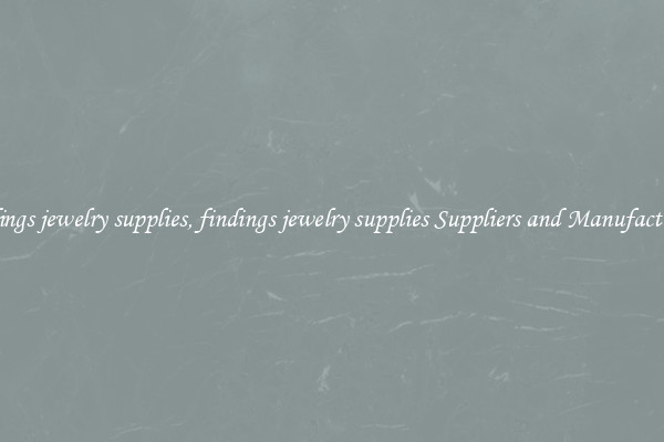 findings jewelry supplies, findings jewelry supplies Suppliers and Manufacturers