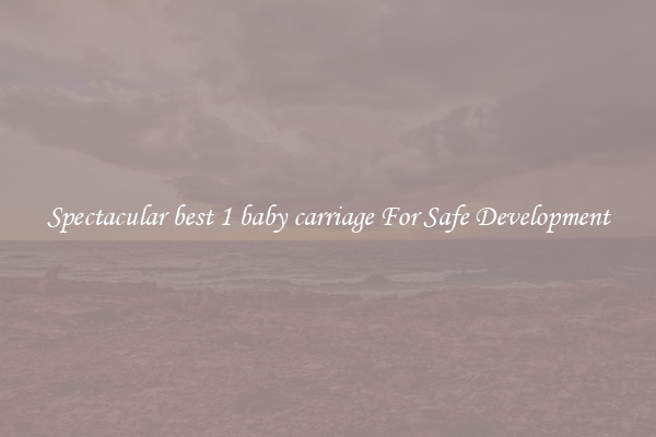 Spectacular best 1 baby carriage For Safe Development