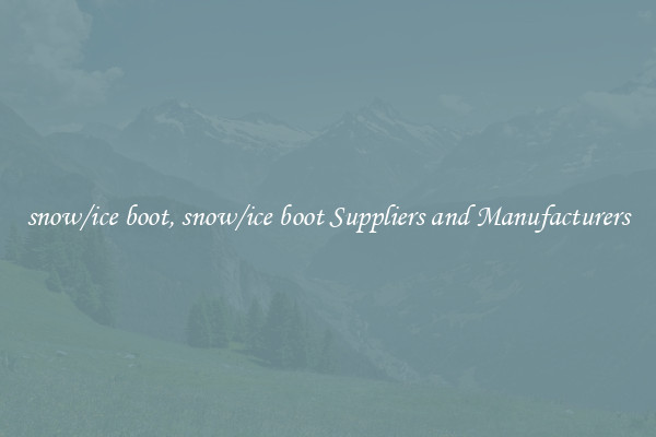 snow/ice boot, snow/ice boot Suppliers and Manufacturers