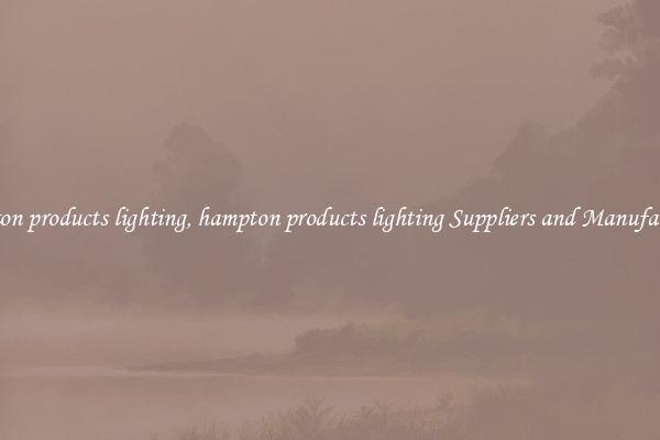 hampton products lighting, hampton products lighting Suppliers and Manufacturers