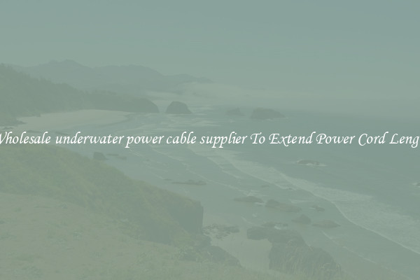 Wholesale underwater power cable supplier To Extend Power Cord Length