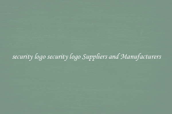 security logo security logo Suppliers and Manufacturers