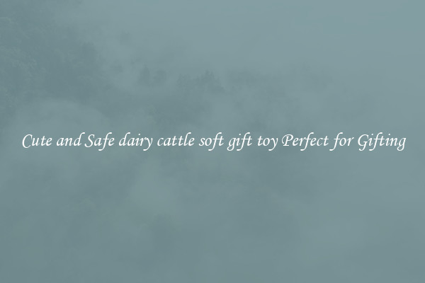 Cute and Safe dairy cattle soft gift toy Perfect for Gifting