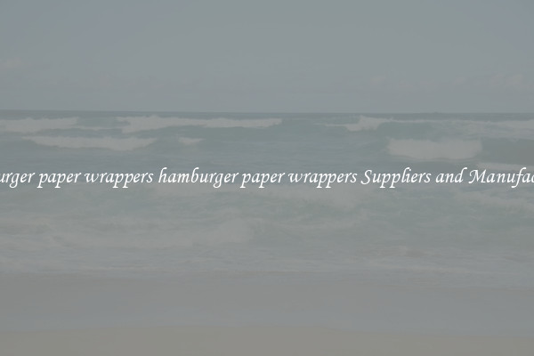 hamburger paper wrappers hamburger paper wrappers Suppliers and Manufacturers