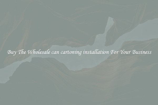  Buy The Wholesale can cartoning installation For Your Business 